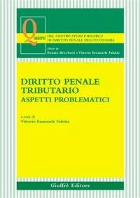 Diritto Penale Tributario - Aspetti problematici